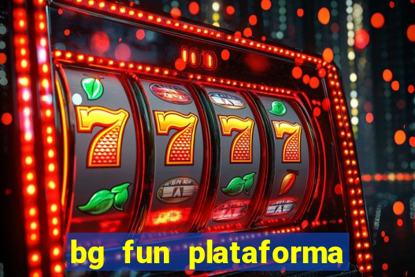 bg fun plataforma de jogos